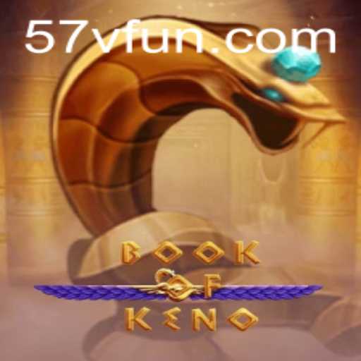 Discover the Exciting World of BookOfKeno on 57V.COM