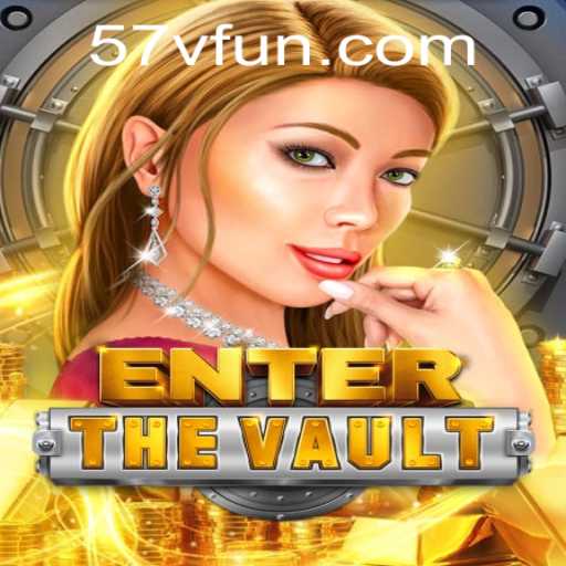 EntertheVault: Unlocking Digital Treasures in the World of 57V.COM