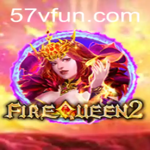 Discover the Excitement of FireQueen2