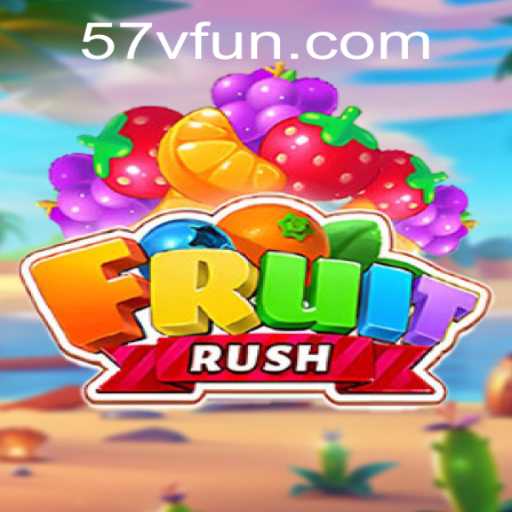 Exploring the Exciting World of FruitRush and 57V.COM