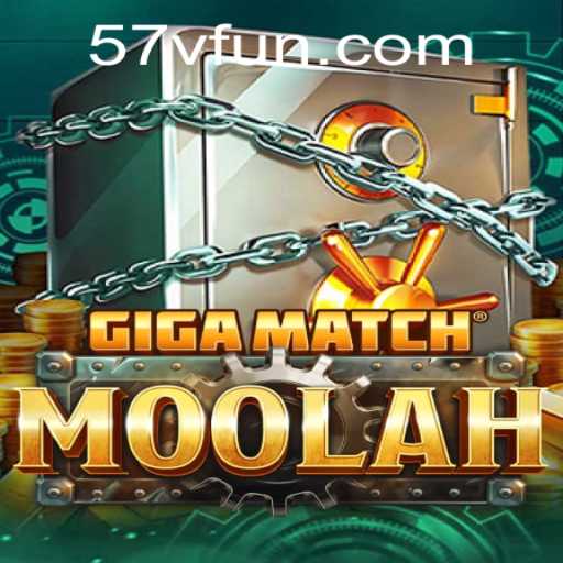 GigaMatchMoolah: A Thrilling New Game Experience at 57V.COM