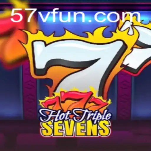 Dive into the Excitement of HotTripleSevens with 57V.COM