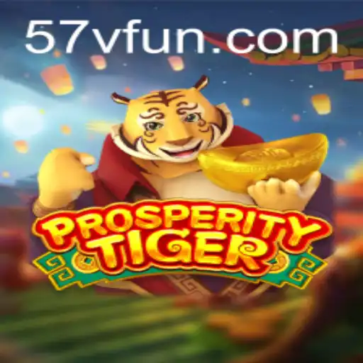 Exploring the World of ProsperityTiger: A New Gaming Experience at 57V.COM