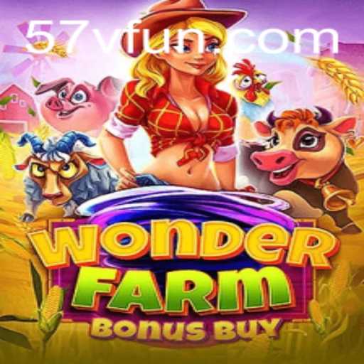 Exploring the Thrills of WonderFarmBonusBuy and the Excitement of 57V.COM